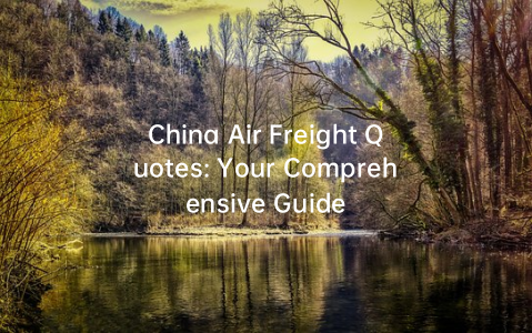 China Air Freight Quotes: Your Comprehensive Guide